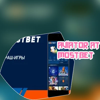 Mostbet aviator download apk